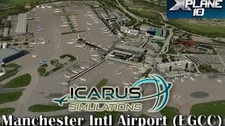 Icarus Manchester Intl Airport (EGCC) for X-plane 10 Icarus Manchester Intl Airport (EGCC) for X-plane 10