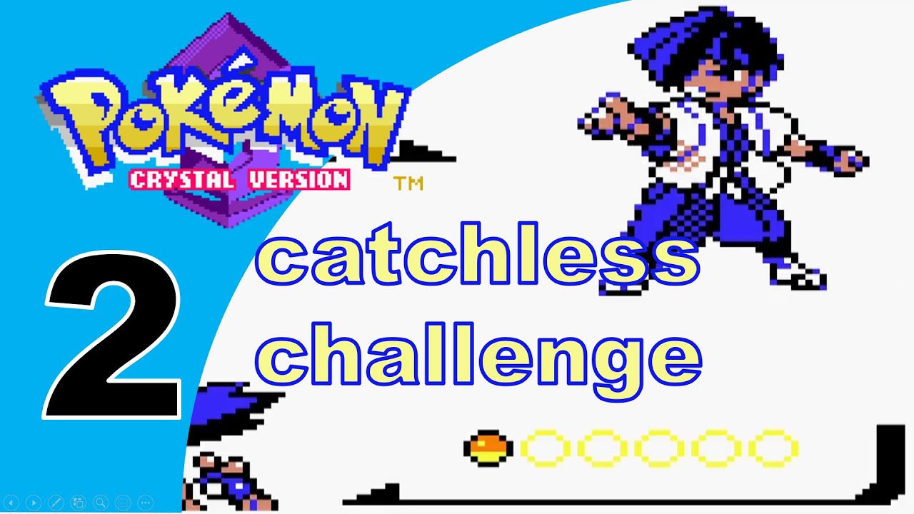 Pokemon Crystal | Catchless Challenge | Part 2