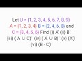 Let U = {1, 2, 3, 4, 5, 6, 7, 8, 9} A = {1, 2, 3, 4} B = {2, 4, 6, 8} and C = {3, 4, 5, 6} Find 