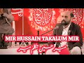 Mir hussain takalum mir  jashan e anwar e shaban  imambargah sharik atul hussain mirtakallummir