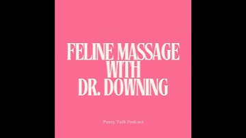 Feline Massage with Dr. Robin Downing