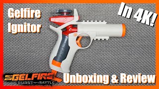 Nerf GelFire Ignitor (Unboxing & Review) (In 4K!)