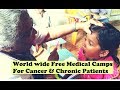 Worlds First Tour of Free Cancer Medical Camps For Poor by Cowgrazing