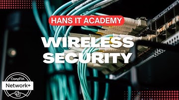 Wireless security - CompTIA Network+ N10-008 Domain 4.15