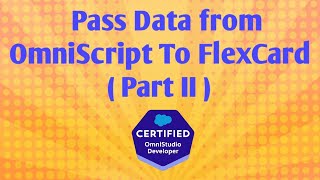 Pass Data from OmniScript to FlexCard using 'parent-attribute' property | Omnistudio Development