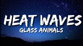 Heat waves - Glass animals (lyrics)