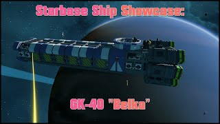 Starbase Ship Showcase: GK-40 