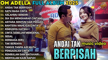 OM ADELLA TERBARU 2025 || ANDAI TAK BERPISAH - DIFARINA INDRA FT. FENDIK ADELLA
