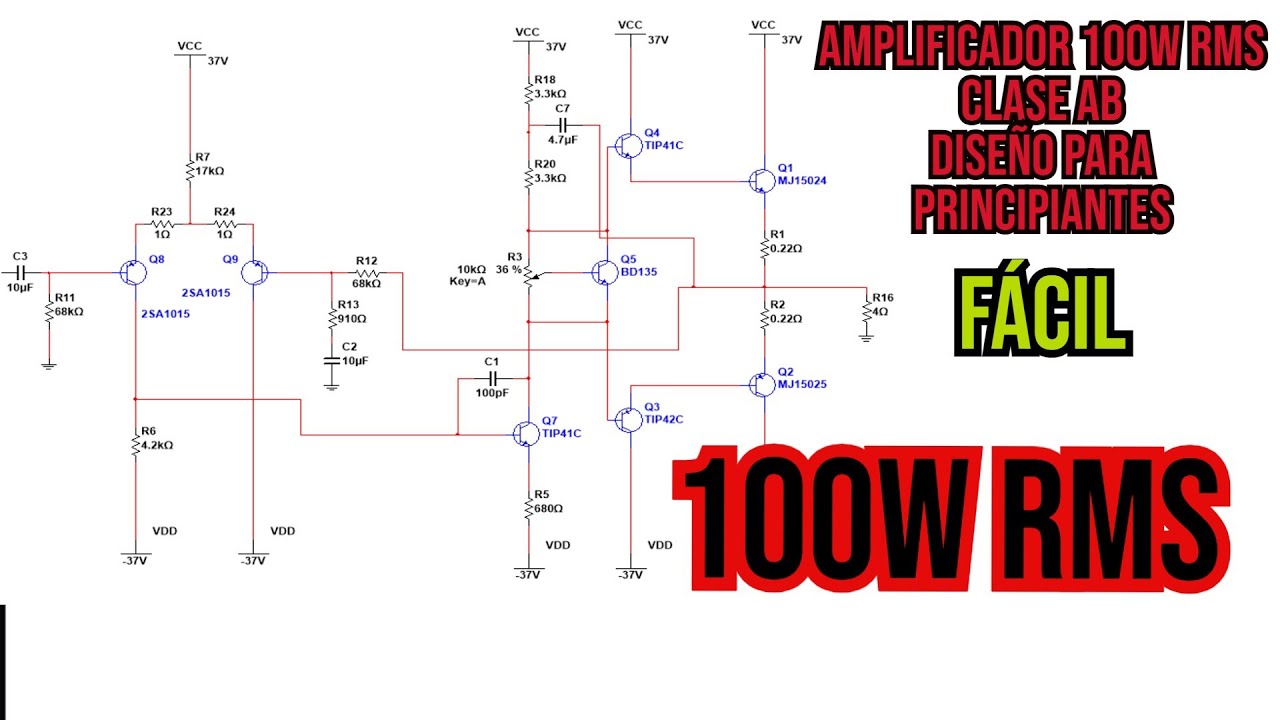 DISEÑO AMPLIFICADOR DE POTENCIA CLASE AB DE 100W PARA PRINCIPIANTES.