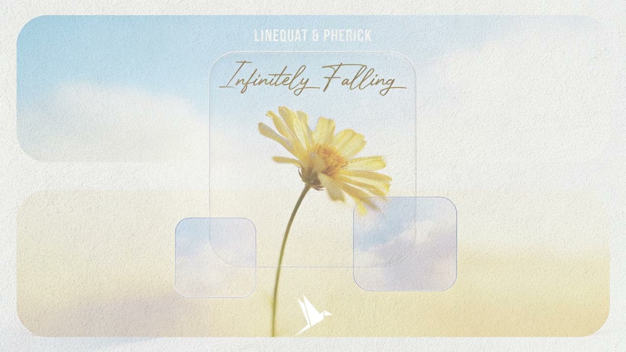 Guarda linequat & Pherick - Infinitely Falling su YouTube Guarda linequat & Pherick - Infinitely Falling su YouTube