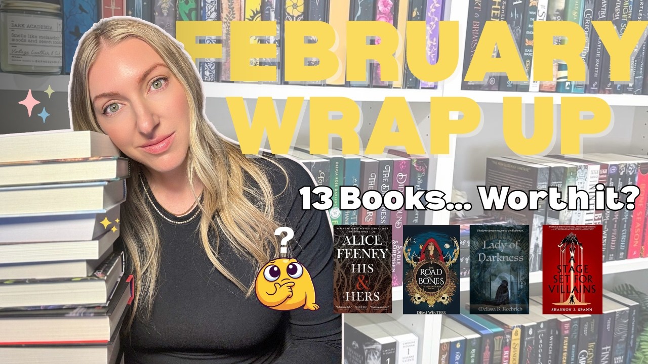 Everything I Read in February | 13 Books, New Favorite Series & DNFs