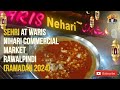 Sehri at waris nehari commercial market rawalpindi  ramadan 2024  famous street food nehari