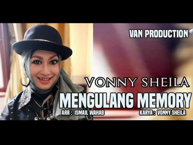 Vonny Sheila - MENGULANG MEMORY ( official musik video ) class=