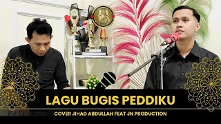 Download Lagu Lagu Bugis Peddiku Karya Ansar S Cover Jihad Abdullah Feat JN Production MP3 Download Lagu Lagu Bugis Peddiku Karya Ansar S Cover Jihad Abdullah Feat JN Production MP3