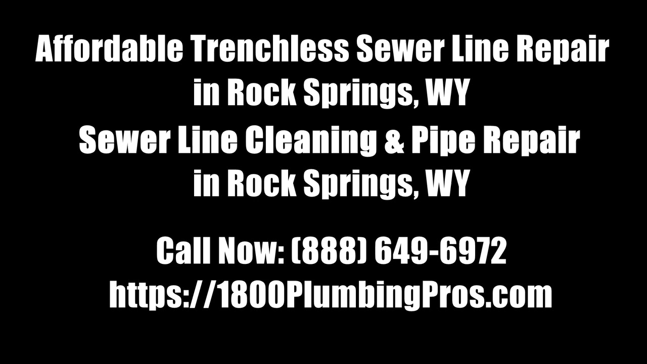 Affordable Trenchless Sewer Line Repair in Rock Springs, WY - Sewer Line Cleaning & Pipe Repair