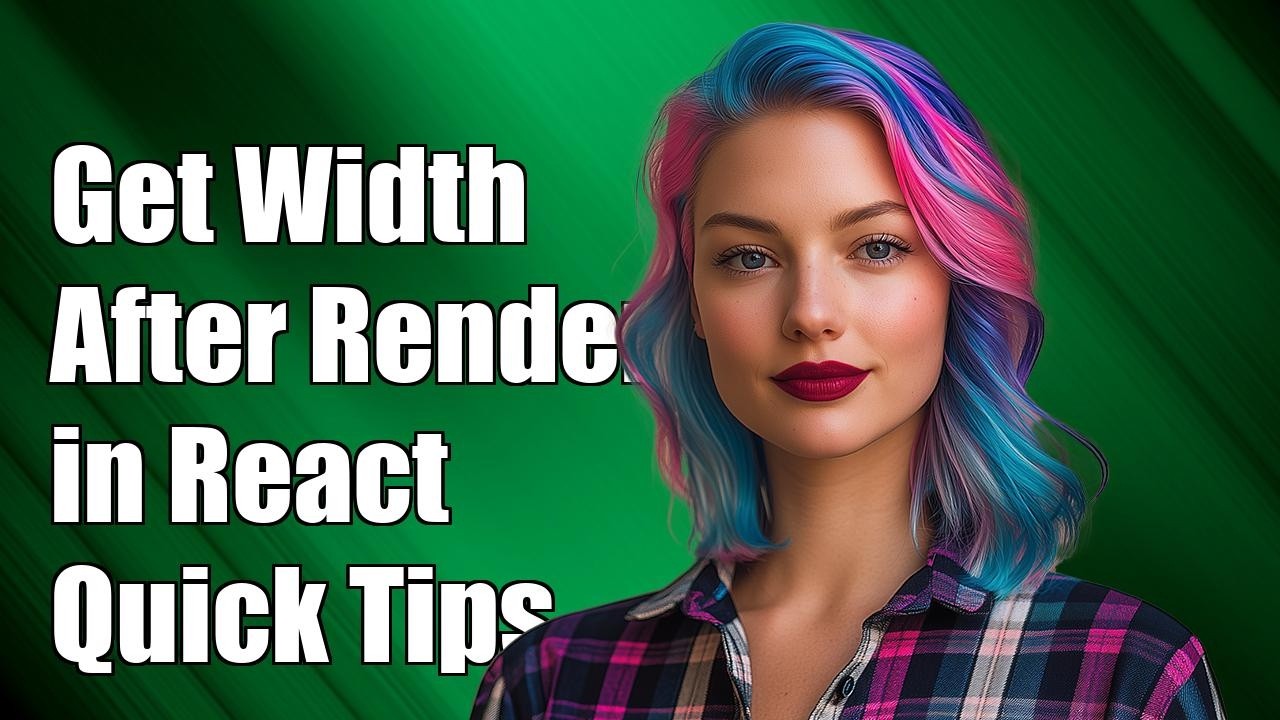 How to Get: Component Width After Render in React - YouTube