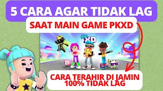 5 WAYS TO NOT LAG WHEN PLAYING PK XD GAMES ON ANDROID HP screenshot 4