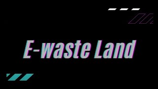 E-wasteland