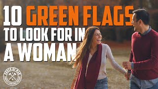 10 Green Flags to Look For in a Woman | FRIDAY FIELD NOTES