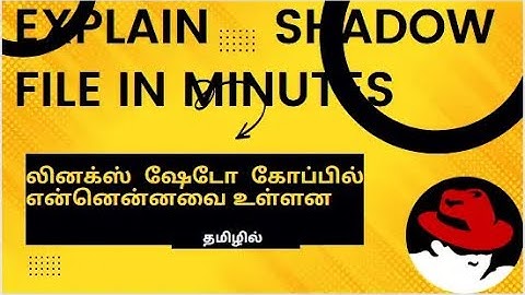 Linux /etc/shadow file explanation in Tamil (in minutes) | கோப்பு விளக்கம் தமிழில்