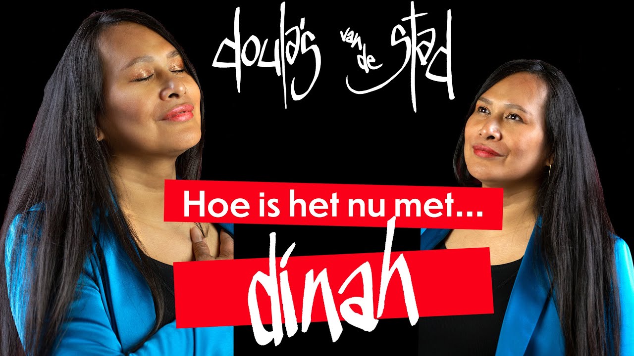Doula's van de Stad | Hoe is het nu met... DINAH