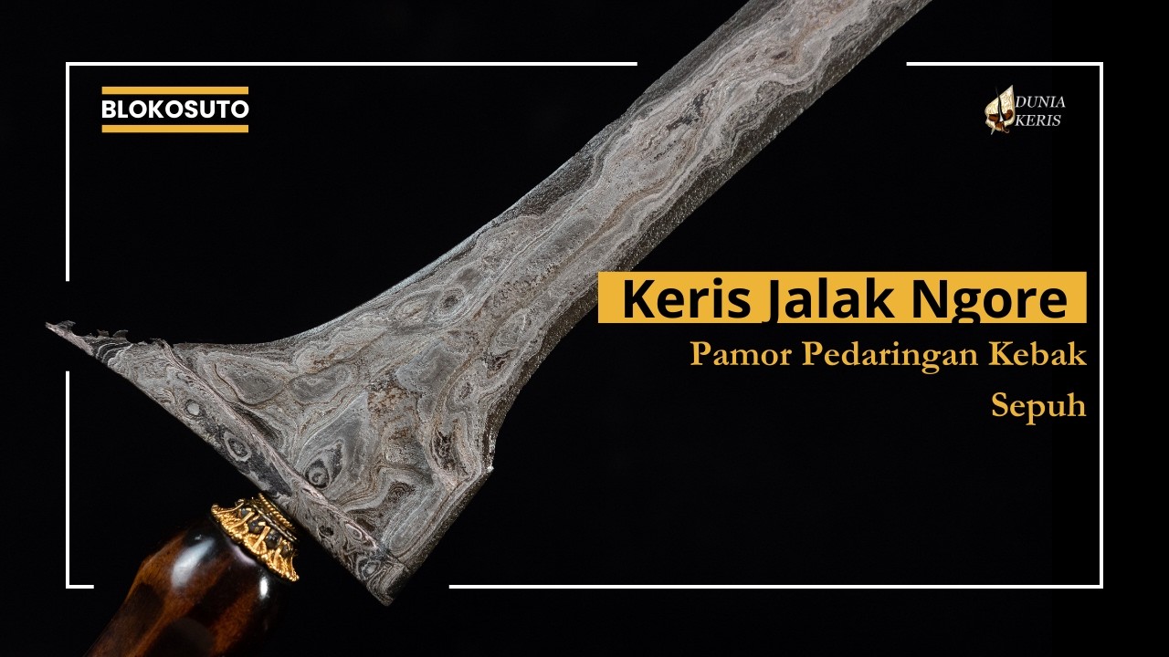 Keris Jalak Ngore Pamor Pedaringan Kebak Sepuh | Blokosuto Eps 81