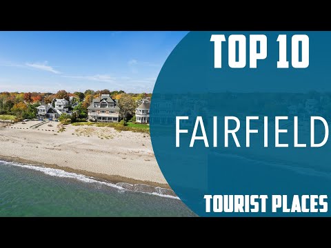 Top 10 Best Tourist Places to Visit Fairfield | USA - English