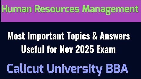 Human Resources Management Important Topics for November 2025 exam Calicut University BBA 5th sem