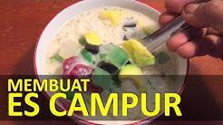 Resep & Tutorial Bikin ES CAMPUR Seger! Cocok Untuk Menu Buka Puasa, Bisa Juga Untuk Jualan - Durasi: 5.02. 