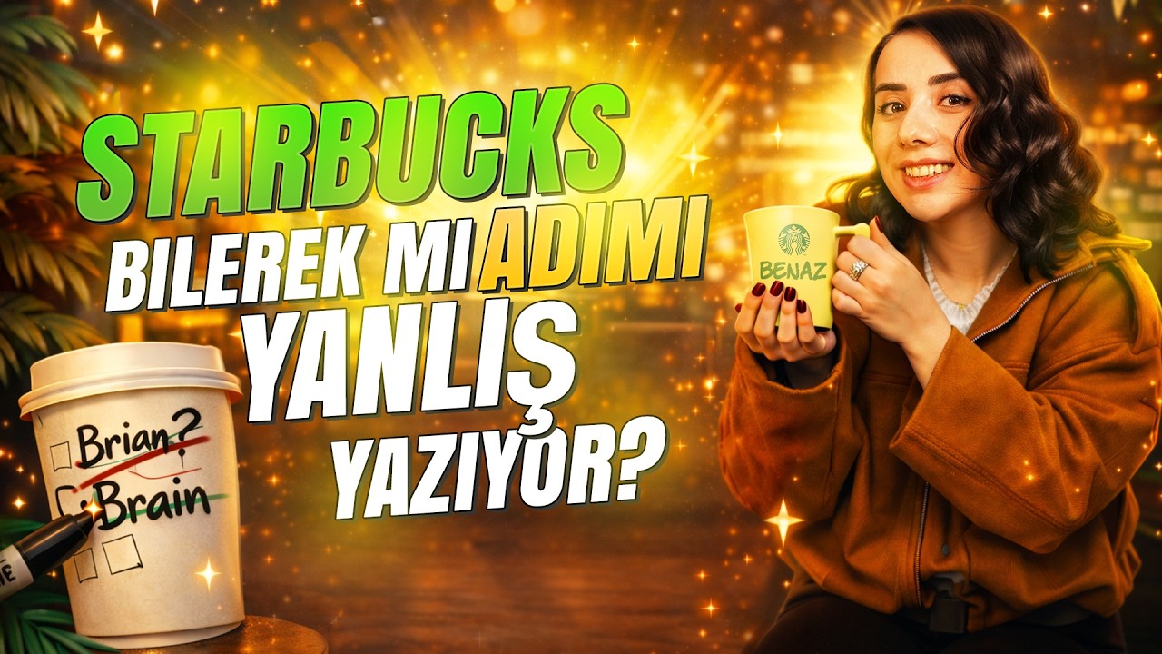 Starbucks İsminizi Neden Yanlış Yazıyor? ☕️ Gerçek Çok Başka