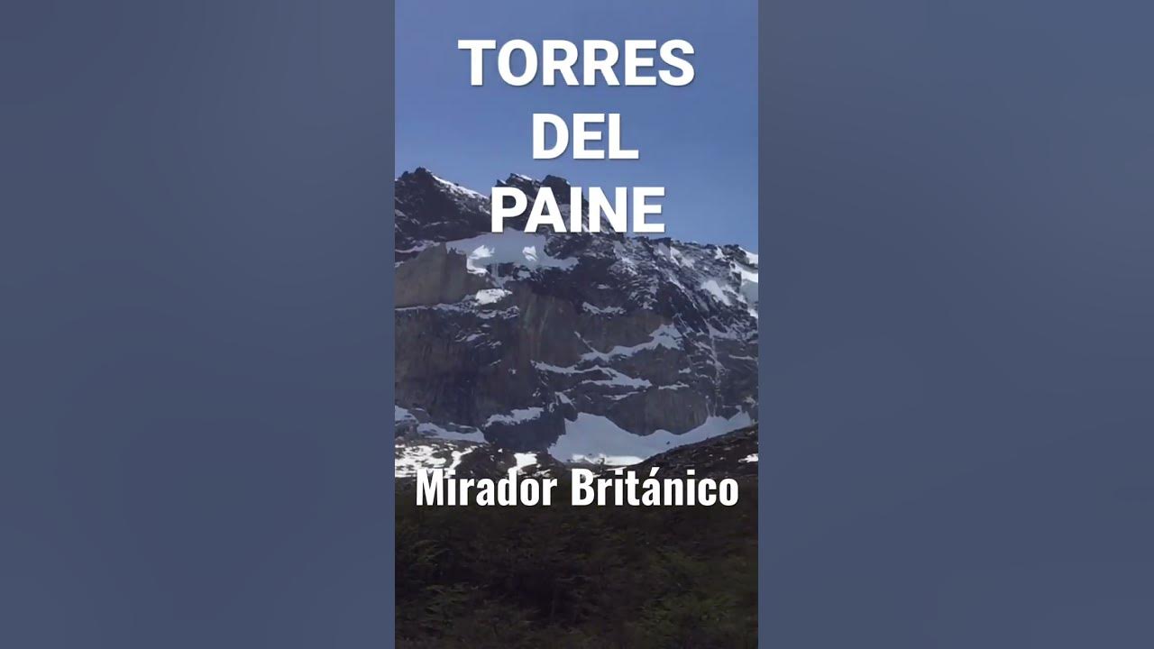 Mirador Británico | TORRES DEL PAINE - YouTube