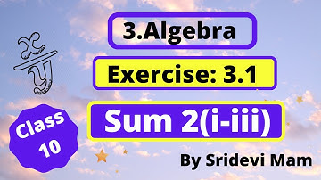 TN class 10 ch 3  ex 3.1 sum 2(i-iii) Algebra by Sridevi mam , 10th std maths full book syllabus