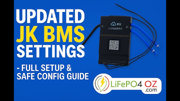 UPDATED JK BMS Settings – Full Setup & Safe Config Guide