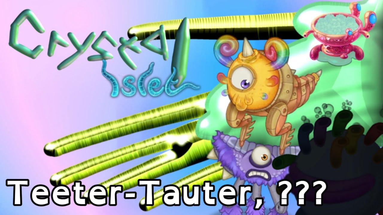 Crystal Islet Individuals - Teeter-Tauter and ⬛️⬛️⬛️⬛️⬛️