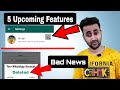 5 Dangerous Upcoming WhatsApp Features | Bad News WhatsApp Account Deleted | EFA