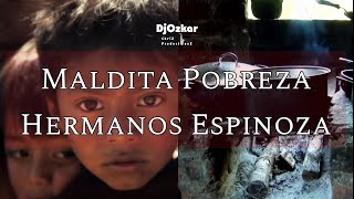 Maldita Pobreza · Hermanos Espinoza [ Video Letra ] ❌tra ⭕ficial