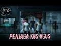 Kos kosan Terkenal Angker - Penjaga Kos Agus‼️