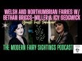 Guest host takeover bethan briggsmiller  icy sedgwick talk welsh and northumbrian fairylore