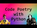 Code poetry with python