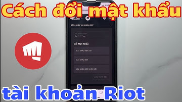 Cách đổi mật khẩu tài khoản Riot