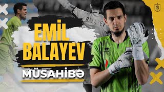 Emil Balayev Legioner Həyatı, Karyerasına Təsir Edən Zədələr Və Ağ-Qara Sevgisi Haqda Müsahi̇bə