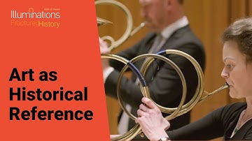 Illuminations: Art as Historical Reference