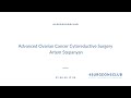 Advanced Ovarian Cancer Cytoreductive Surgery. Artem Stepanyan