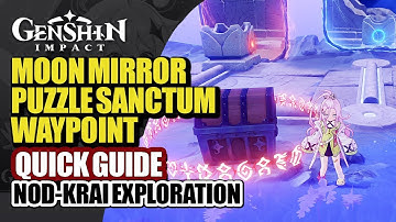 Sanctum Of Oathkeeper Waypoint Moon Mirror Puzzle Quick Guide | Hiisi Island | Genshin Impact 6.0