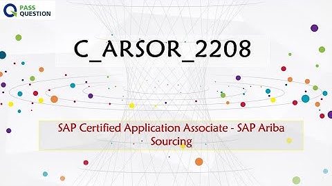 C_ARSOR_2208  Exam Questions - SAP Certified Application Associate - SAP Ariba Sourcing