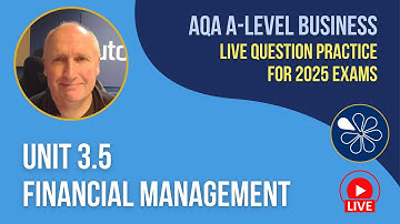 Unit 3.5 Financial Management | Exam Question Practice for AQA A-Level Business