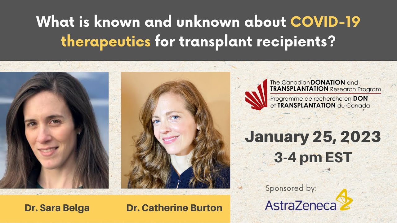 CDTRP Special Webinar – What is known and unknown about COVID-19 therapeutics for transplant recipients?