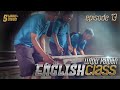 Lutpu Paipeh || English Class || Episode 13