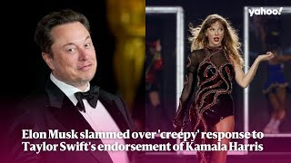Famous Elon Musk slammed over 'creepy' reply to Taylor Swift's Kamala Harris endorsement | Yahoo Australia Net Worth