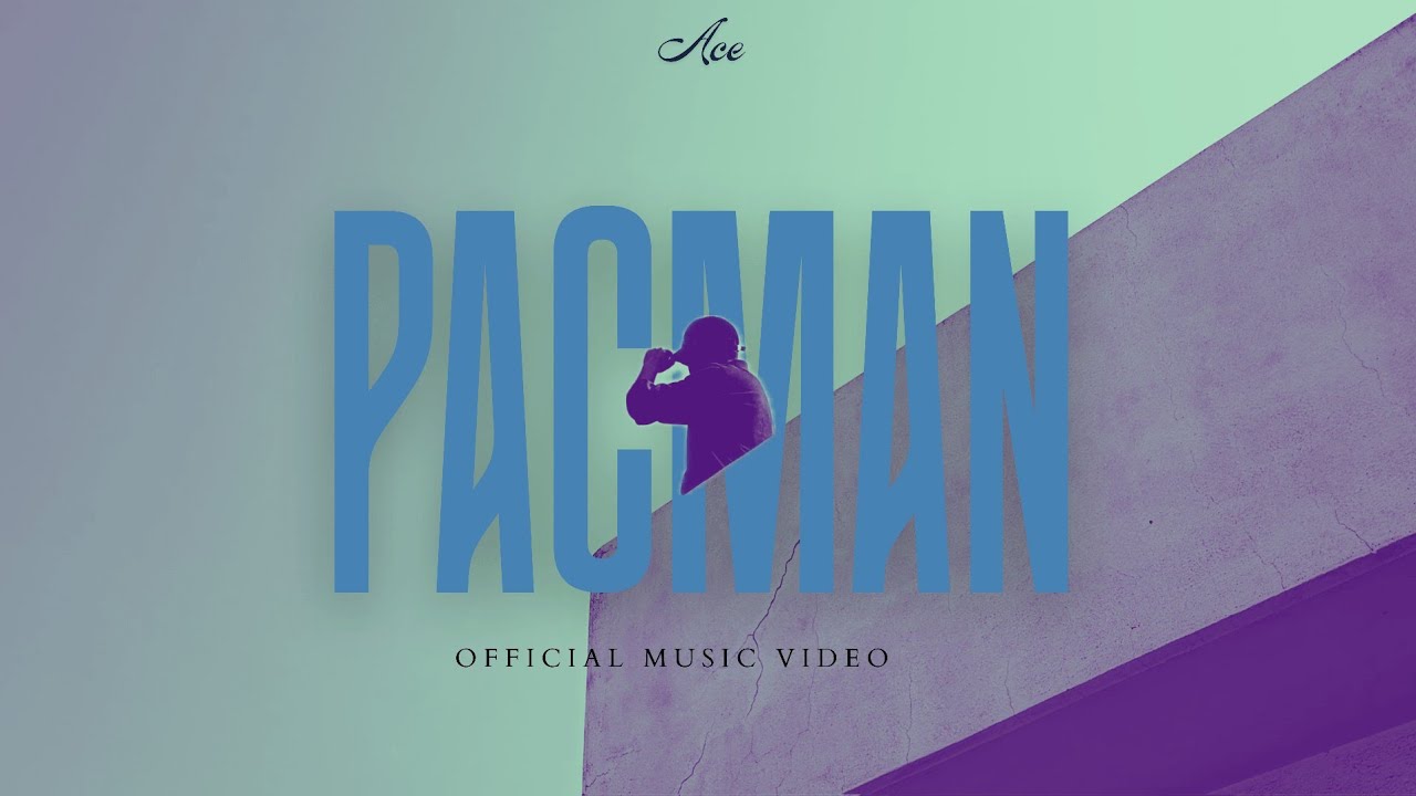 PacMan - Ace (Official Music Video)